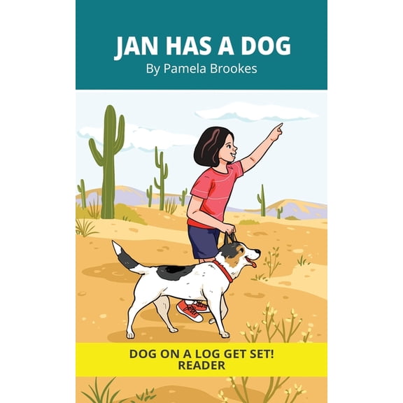 Dog on a Log Get Set! Readers and Chapte Jan Has a Dog: Decodable Series for Learning to Read. For Early Readers and Students with Dyslexia. (Words with Three Le, Book 1, (Paperback)