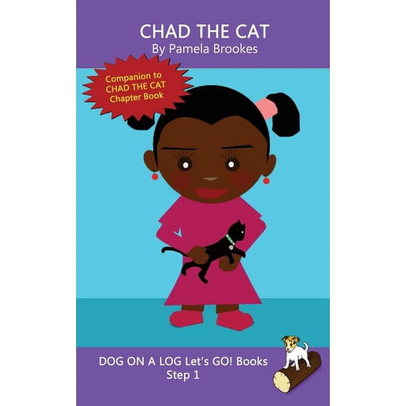 Dog on a Log Let's Go! Books Chad The Cat: Sound-Out Phonics Books Help Developing Readers, including Students with Dyslexia, Learn to Read (Step 1 i, Book 3, (Paperback)