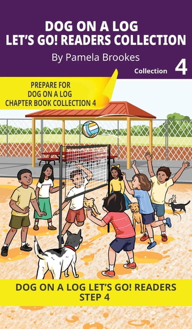 Dog on a Log Let's Go! Reader Collection DOG ON A LOG Let's Go! Readers Collection 4: Short Decodable Books Prepare Students for Reading DOG ON A LOG Decodable C, Book 4, (Hardcover)