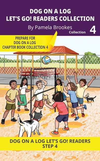 Dog on a Log Let's Go! Reader Collection DOG ON A LOG Let's Go! Readers Collection 4: Short Decodable Books Prepare Students for Reading DOG ON A LOG Decodable C, Book 4, (Paperback)
