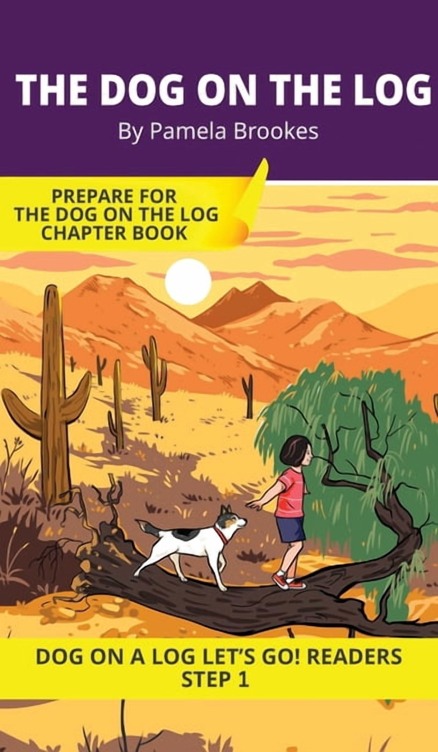 Dog on a Log Let's Go! Readers The Dog on the Log: Short Decodable Books Prepare Students for Reading DOG ON A LOG Decodable Chapter Books. For Beginni, Book 1, (Hardcover)
