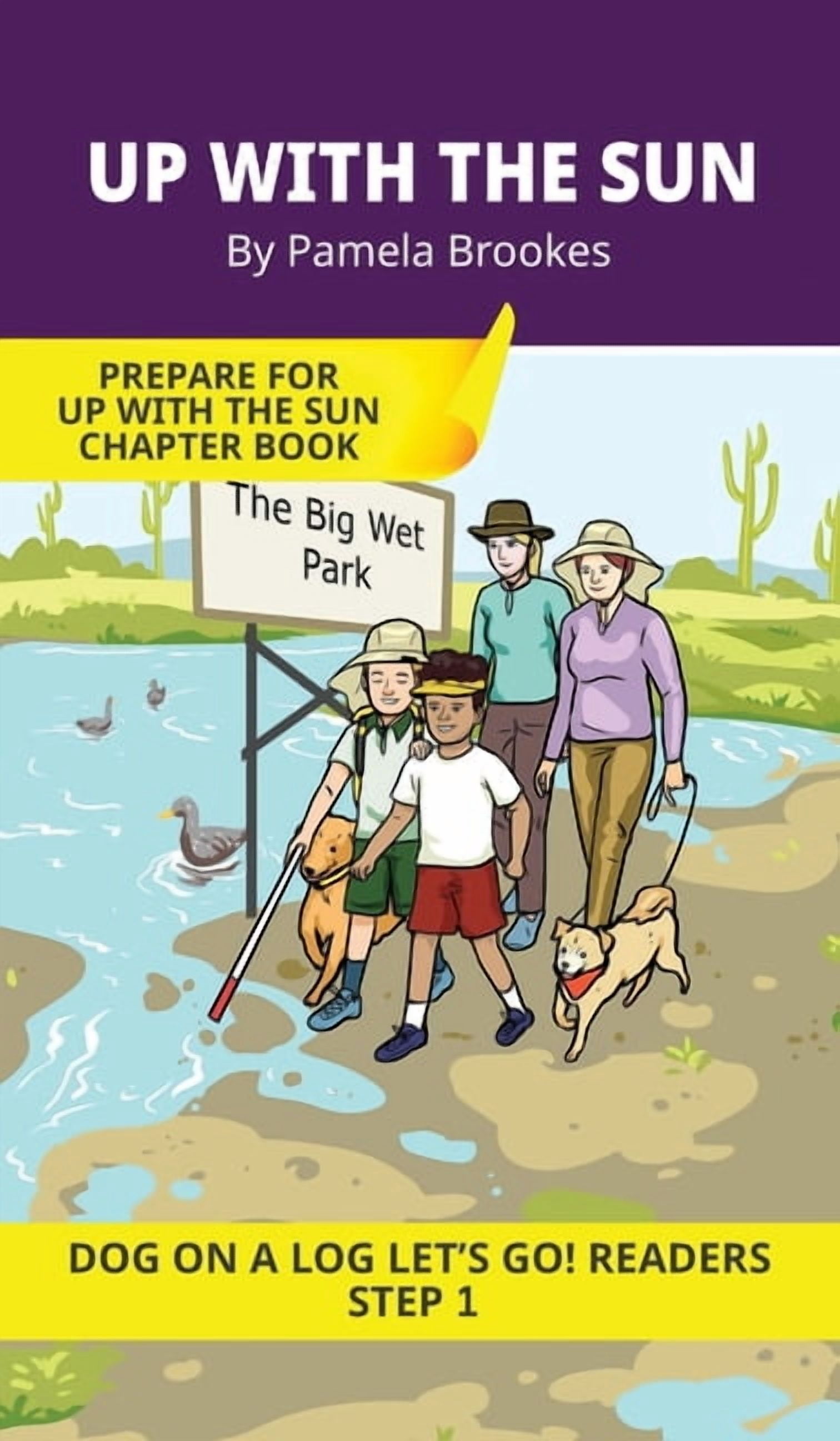 Dog on a Log Let's Go! Readers Up With the Sun: Short Decodable Books Prepare Students for Reading DOG ON A LOG Decodable Chapter Books. For Beginning , Book 4, (Hardcover)
