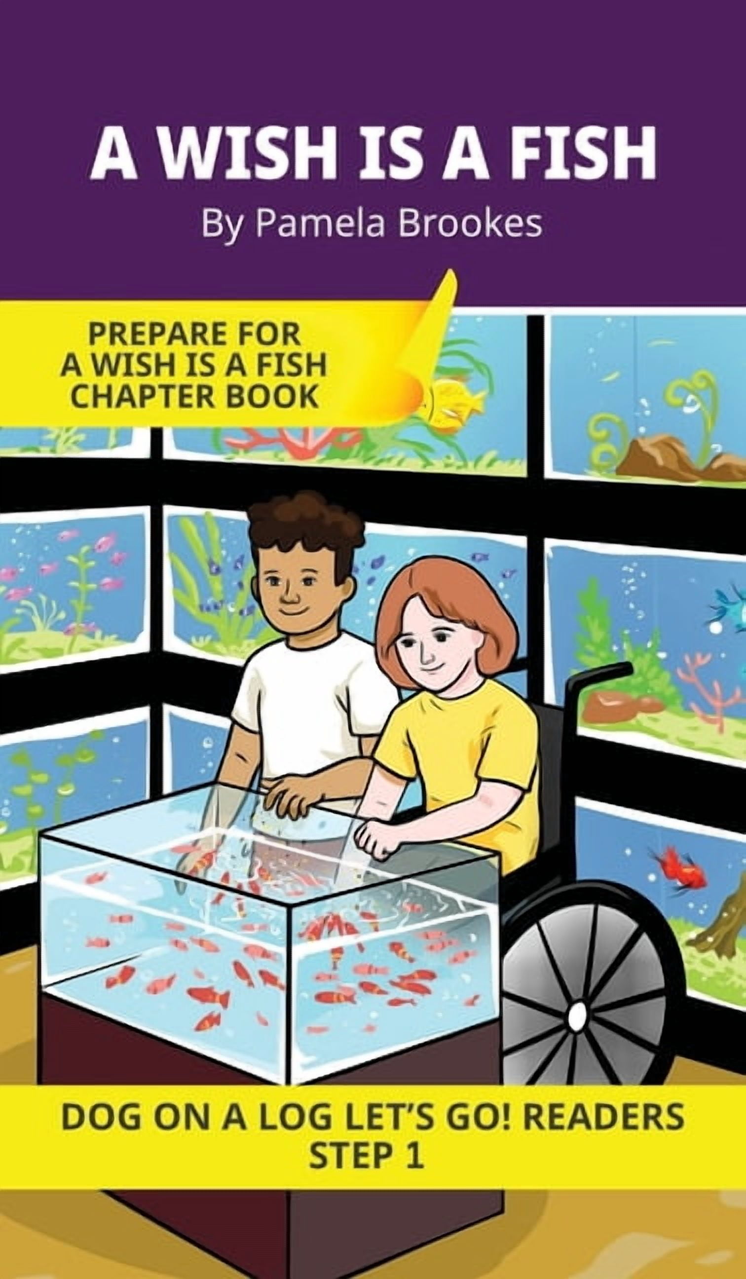 Dog on a Log Let's Go! Readers A Wish is a Fish: Short Decodable Books Prepare Students for Reading DOG ON A LOG Decodable Chapter Books. For Beginning, Book 2, (Hardcover)