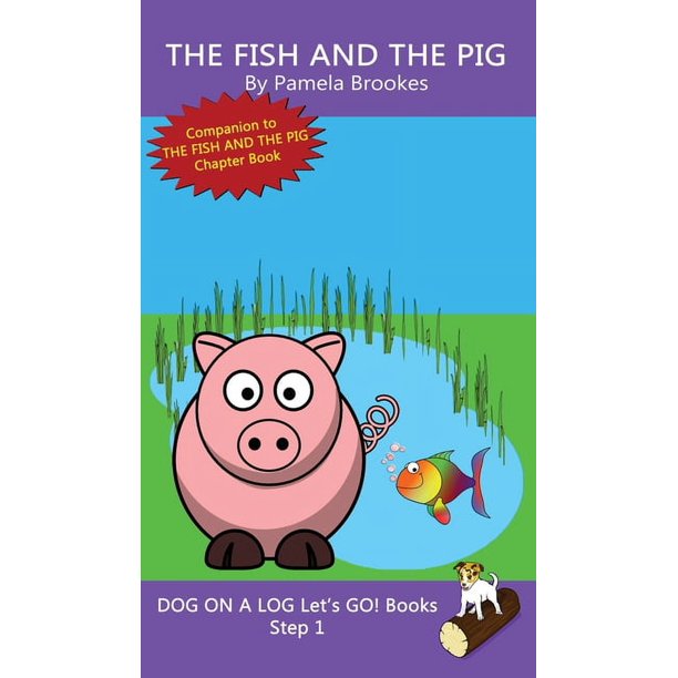 Dog on a Log Let's Go! Books The Fish And The Pig SoundOut Phonics