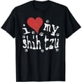 thumbnail image 1 of Dog Lover Gift Shirt, Awesome Novelty I Love My Shih Tzu T-Shirt, 1 of 3