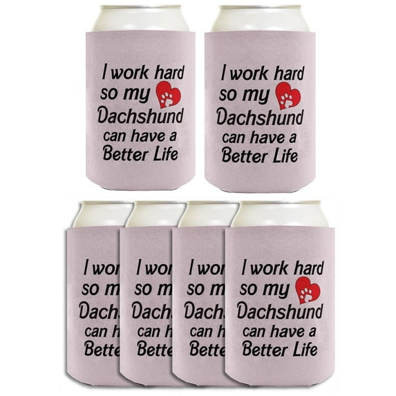 Dog Lover Gifts For Women I Work Hard So My Dachshund Can Have A Better Life Heart Paw Print 6-Pack Can Drink Sleeves