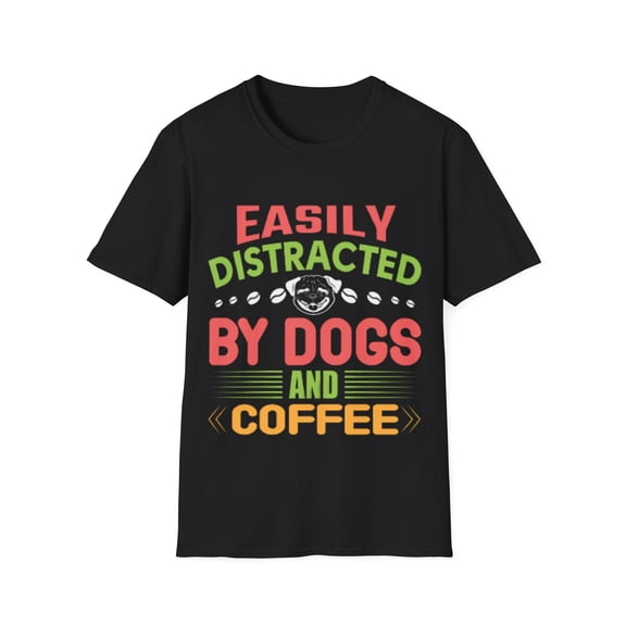Dog Lover Shirt Easily Distracted Dogs & Coffee Funny Dog