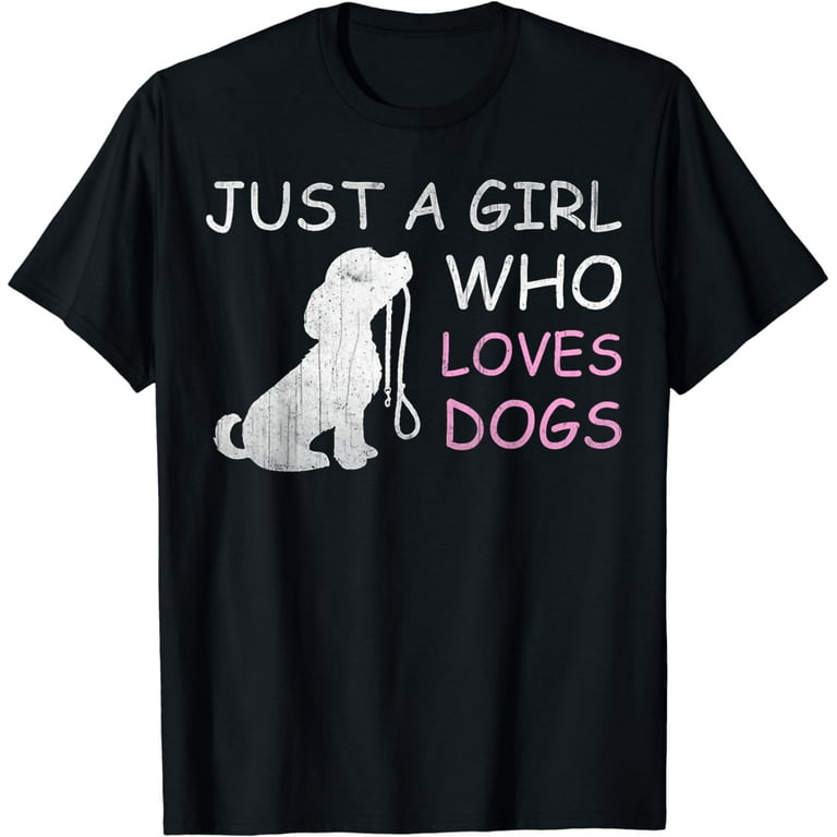 Dog Lover T-Shirt Gift Just A Girl Who Loves Dogs Women Kids