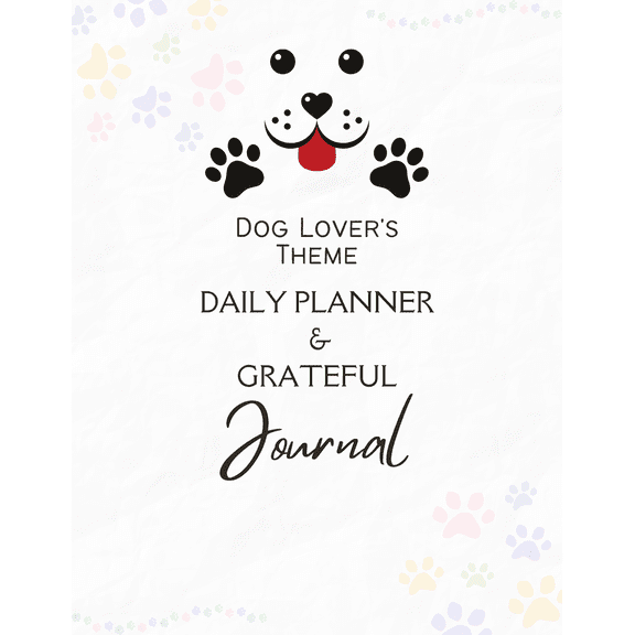 Dog Lovers Daily Planner & Grateful Themed Journal