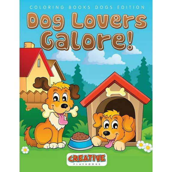 Dog Lovers Galore! Coloring Books Dogs Edition, (Paperback)