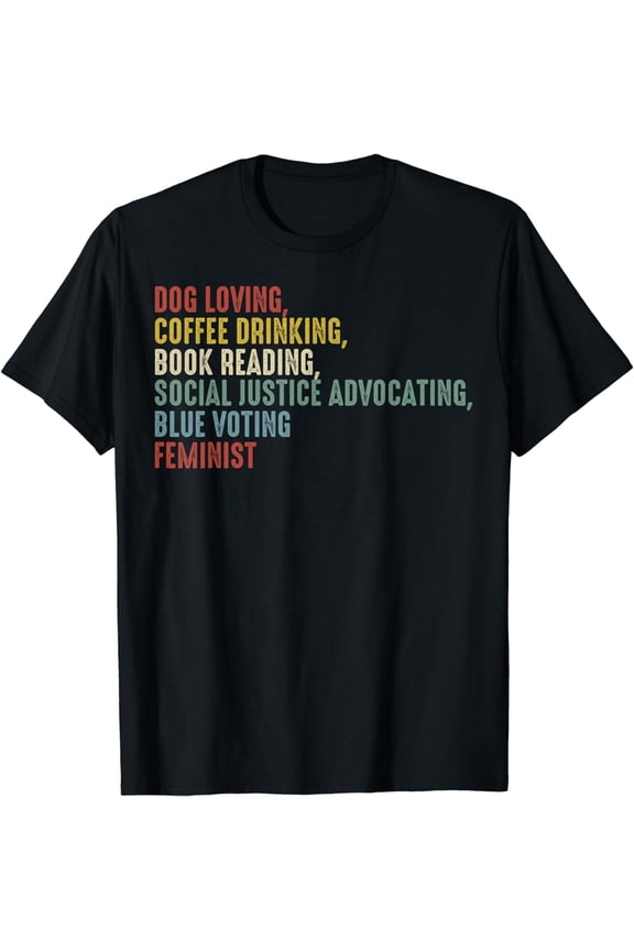 Dog Loving Coffee Drinking Book Reading Social Justice T-Shirt