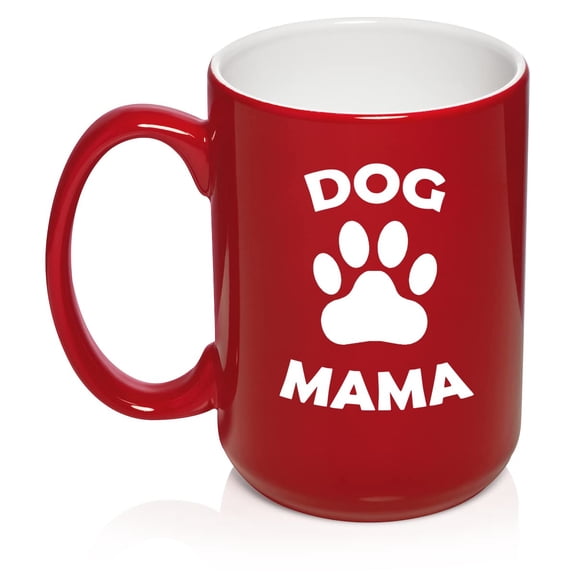 Dog Mama Funny Dog Mom Mother Ceramic Coffee Mug Tea Cup Gift for Her, Women, Sister, Daughter, Cute, Funny, Family, Girlfriend, Birthday, Anniversary, Pet Mom, Puppy, Dog Lover (15oz Red)