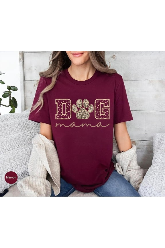Dog Mama Shirt, Dog Mom , Dog Mama Shirt, Dog Mom Shirt For Women, Dog Mama Sweater, Dog Parent Shirt,Dog Lover , For Dog Mama Tshirt All Size S-5XL