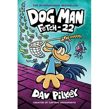 Pre-Owned Dog Man: Fetch-22: A Graphic Novel (Dog Man #8): From the Creator of Captain Underpants: Volume 8 (Hardcover) 1338323210 9781338323214