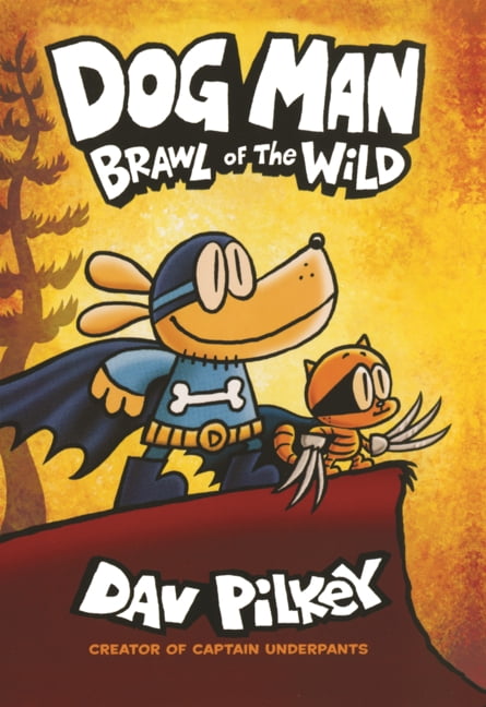 Dog Man Dog Man: Brawl of the Wild, Book 6, (Hardcover)