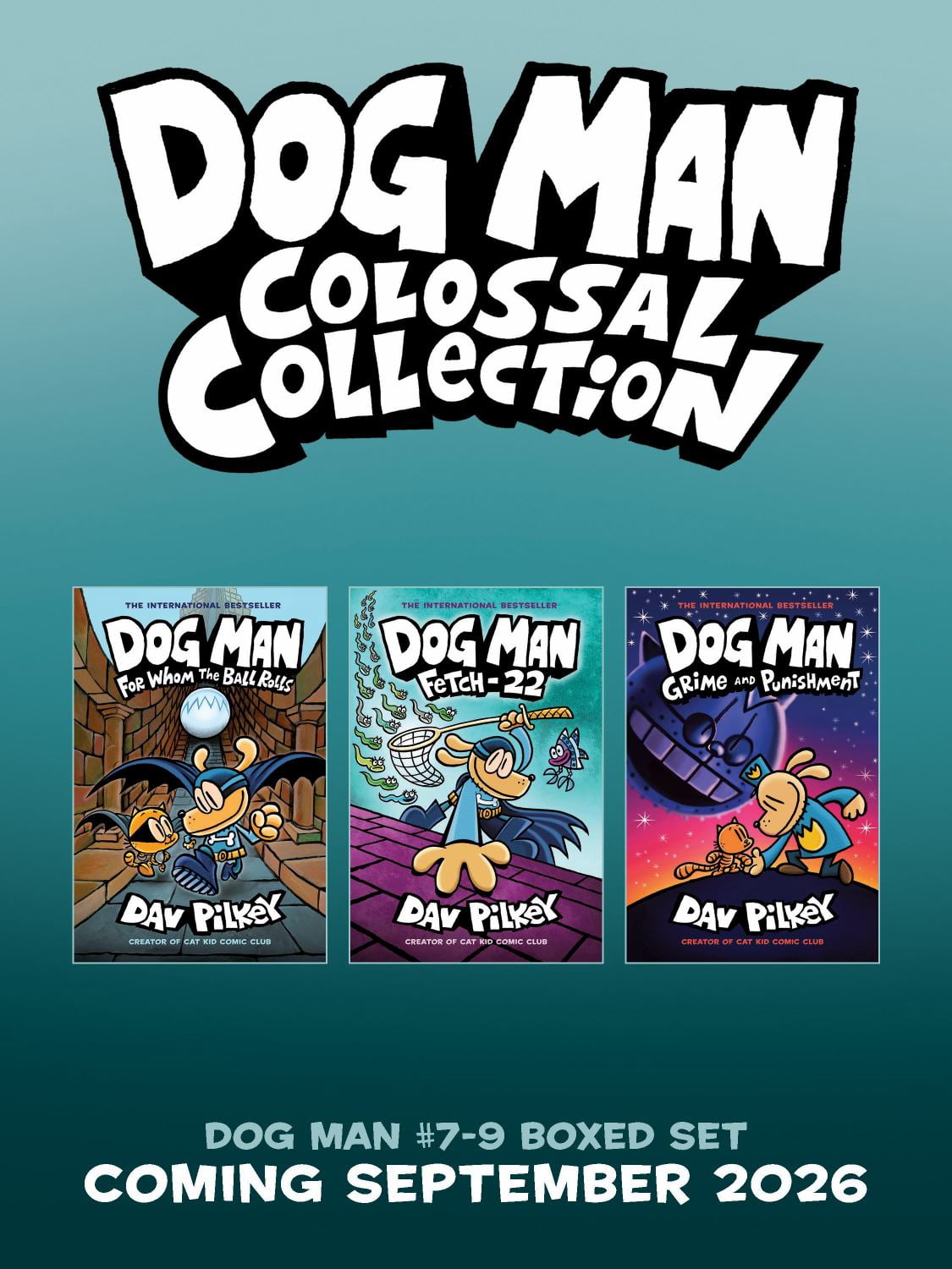 Dog Man Colossal Collection (Dog Man #7-9 Box Set) (Hardcover