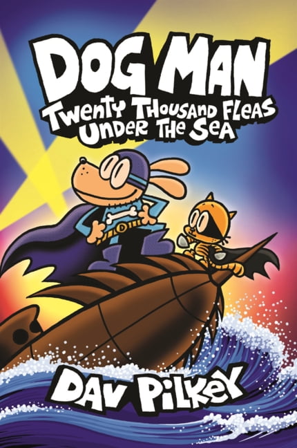 Dog Man Dog Man: Twenty Thousand Fleas Under the Sea, (Hardcover)