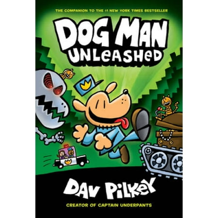 Dog Man Unleashed: From the Creator of Captain Underpants (Dog Man #2), Volume 2, Pre-Owned (Hardcover)