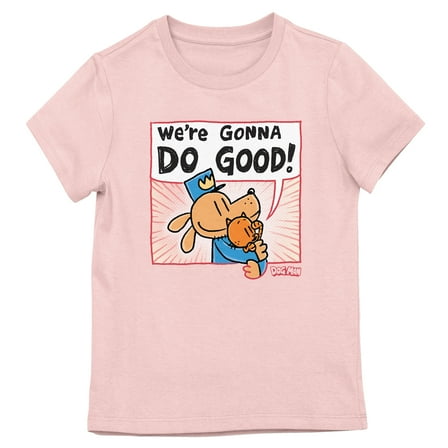 Dog Man We're Gonna Do Good Youth Girl's Light Pink Crew Neck Short Sleeve T-shirt-Medium
