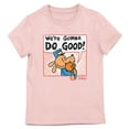 thumbnail image 1 of Dog Man We're Gonna Do Good Youth Girl's Light Pink Crew Neck Short Sleeve T-shirt-XS, 1 of 3