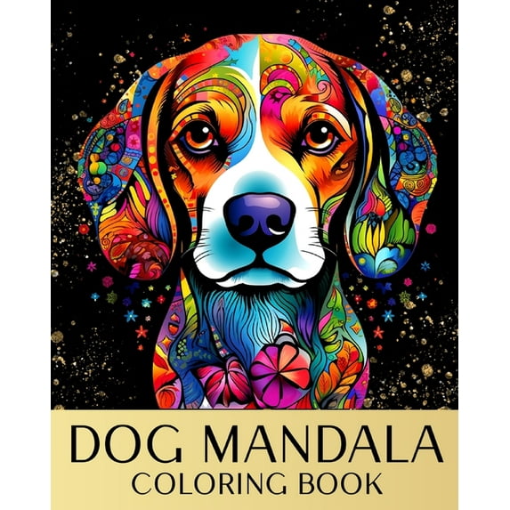 Dog Mandala Coloring Book: Stress Relieving Designs for Adults with Dog Portraits and Mandala Patterns (Paperback)