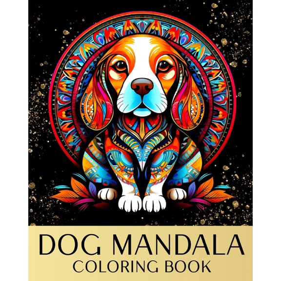 Dog Mandala Coloring Book: Zen Coloring Pages For Mindful People with Dog Portraits and Mandala Patterns, (Paperback)