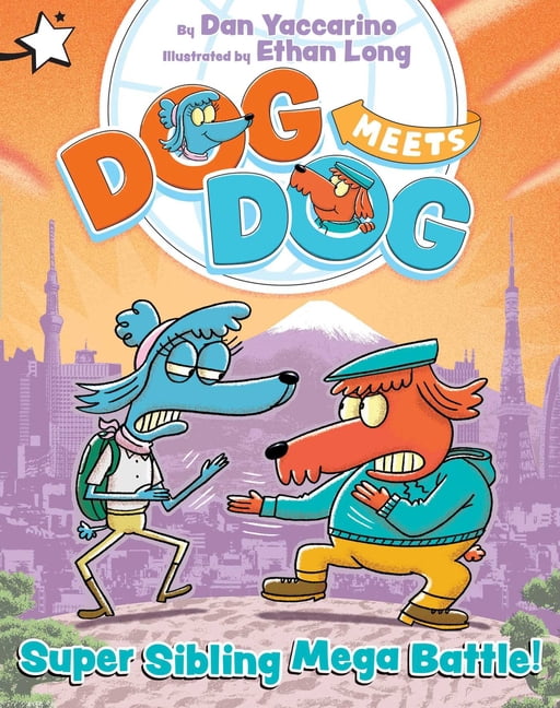 Dog Meets Dog Super Sibling Mega Battle!: A Star Chapter Book, (Hardcover)