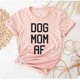 thumbnail image 1 of Dog Mom Af T-shirt Lover Shirt Mothers Day Gift Birthday Shirts Mama Top Pet Owner Tee Workout Gym Women's Funny Cute, 1 of 3