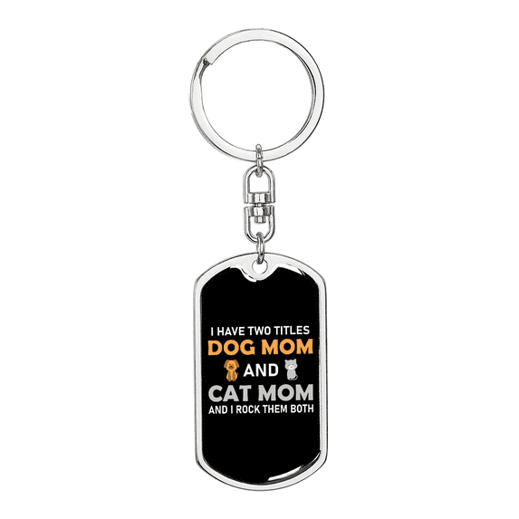 Dog Mom And Cat Mom Stainless Steel or 18k Gold Premium Swivel Dog Tag Keychain