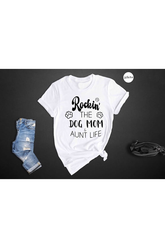 Dog Mom Aunt Life Lover Puppy Pet T-Shirt - All Size S-5XL