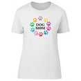 thumbnail image 1 of Dog Mom Cute Colorful Paws T-Shirt Women -Image by Shutterstock, Female XX-Large, 1 of 2