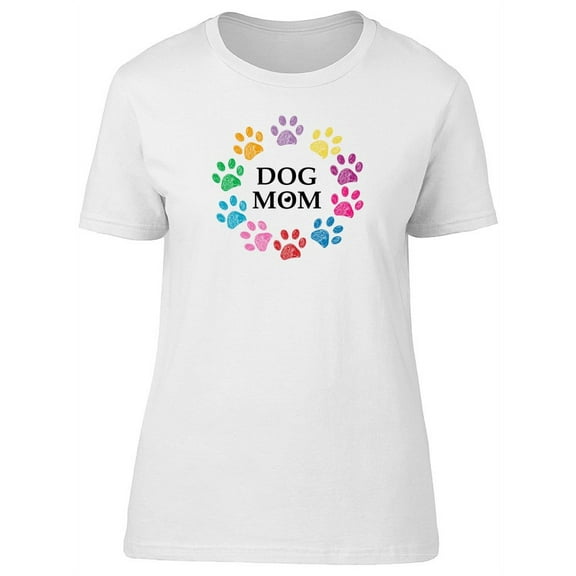 Dog Mom Cute Colorful Paws T-Shirt Women -Image by Shutterstock, Female XX-Large