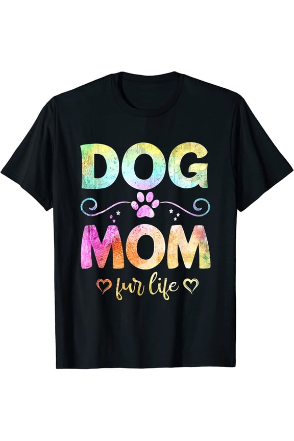 Dog Mom Fur Life Happy Mother's Day Best Dog Mom Ever Funny T-Shirt