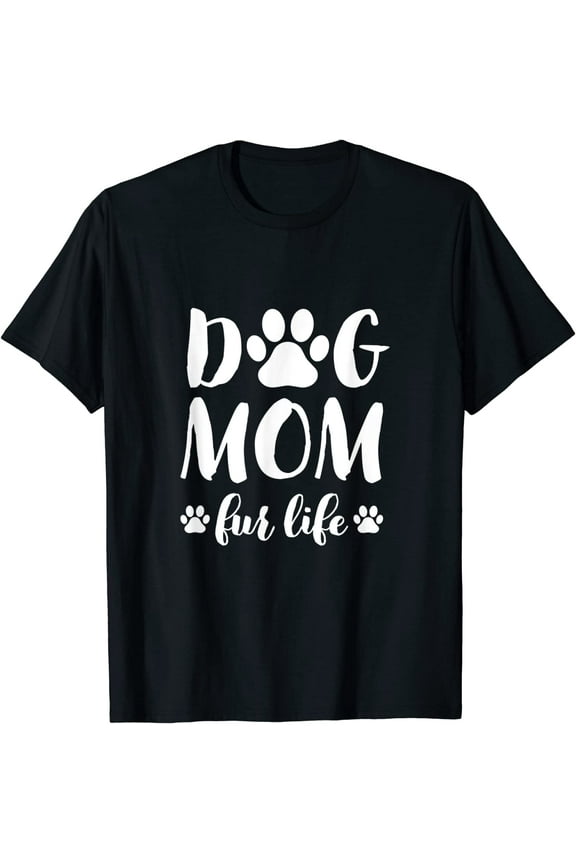 Dog Mom Fur Life Shirt Mothers Day Gift for Women Wife Dogs T-Shirt