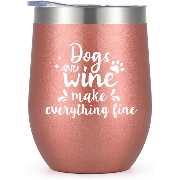 Dog Mom Gifts for Women, Dogs & Wine Make Everything Better Wine Tumbler, Wine Gifts for Women, Dog Mom Gifts for Wife Sisters Friends, Dog Lovers Gifts for Christmas Birthday 12 Oz Rose Gold