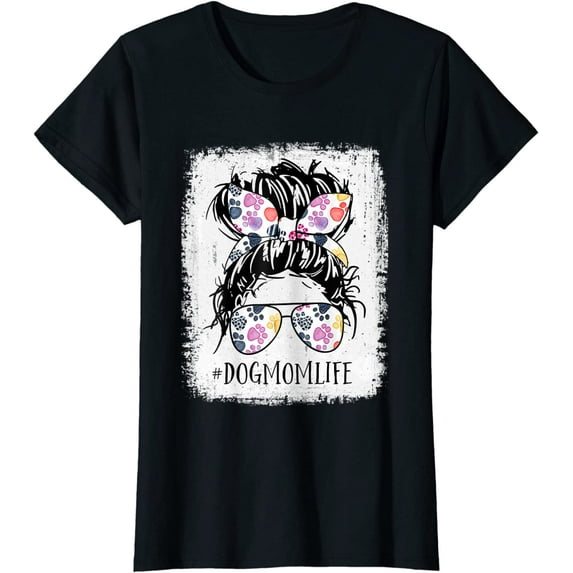 Dog Mom Life Messy Bun Hair Mothers Day Women Animal T-Shirt