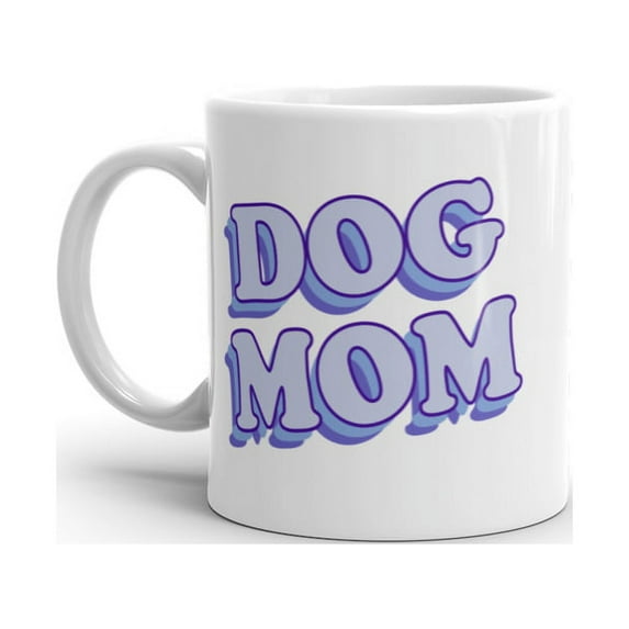 Dog Mom Mug Funny Puppy Lover Retro Pet Graphic Novelty Coffee Cup-11oz