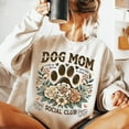 thumbnail image 1 of Dog Mom Social Club Sweatshirt, Fur Mama Paw Shirt, Life Is Better With a Dog Crewneck, Pet Lover Gift for Women, 1 of 5