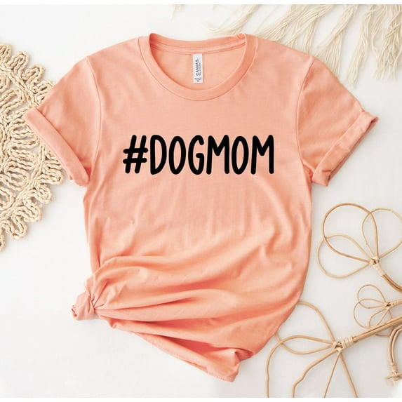 Dog Mom T-shirt Pet Lover Shirt Animal Gift Owner Top Mothers Day Tee For Women's Her