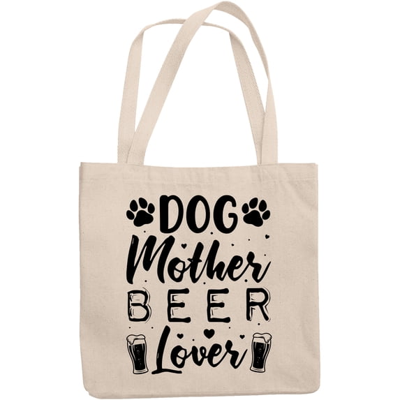 Dog Mother Beer Lover, Drinker Puppy Mom, Parent or Owner, 12oz Canvas Tote Bag