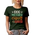 thumbnail image 1 of Dog Mother Coffee Lover - Puppy Mom, Parent or Owner, Military Green T-Shirt, 2XL, 1 of 5