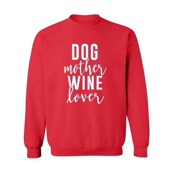Dog Mother Wine Lover Crewneck Sweatshirt