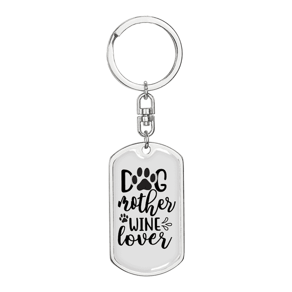 Dog Mother Wine Lover Plain Stainless Steel or 18k Gold Premium Swivel Dog Tag Keychain