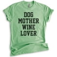 thumbnail image 1 of Dog Mother Wine Lover Shirt, Unisex Women's Shirt, Dog Mom Shirt, Wine Lover Shirt, Dog Mama Shirt, Heather Apple Green, Medium, 1 of 6