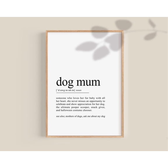 Dog Mum Poster Definition moms lover love dogs art mama wall decor Poster, Unframed Poster Size 8x12