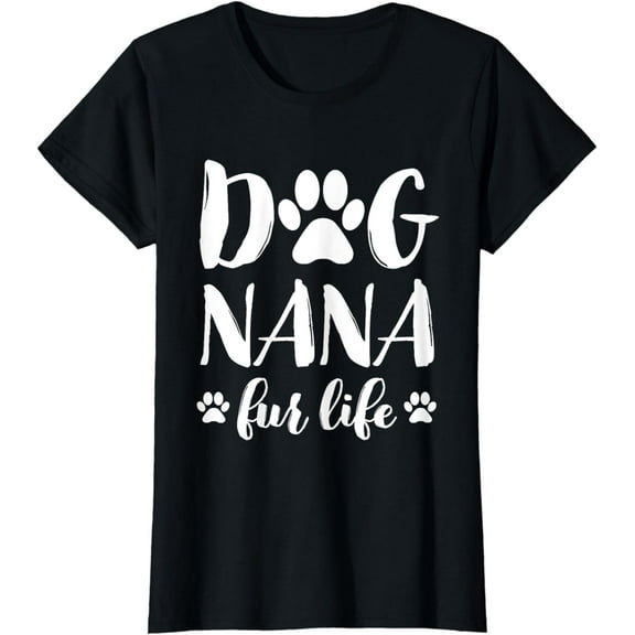 Dog Nana Fur Life Funny Dog Lover Gift Mother's Day T-Shirt