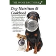 thumbnail image 1 of Pre-Owned Dog Nutrition and Cookbook: The Simple Guide to Keeping Your Happy Healthy Paperback, 1 of 1