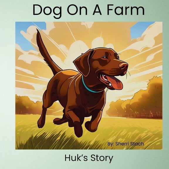 Dog On A Farm Huk's Story, (Paperback)