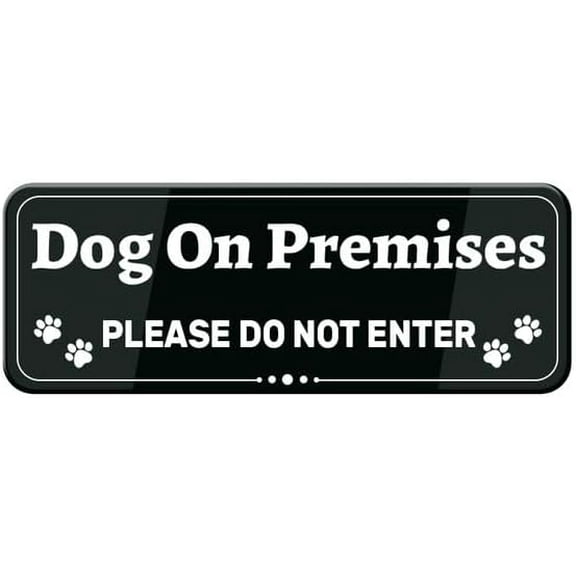 Dog On Premises Please Do Not Enter Sign 10"X3" Black White Acrylic - Self Stick Door Sign Wall Decal For Offices Businesses House Home