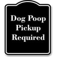 thumbnail image 1 of Dog Poop Pickup Required BLACK Aluminum Composite Sign 8.5''x10'', 1 of 2